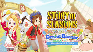 Story of Seasons: Grand Bazaar Nintendo Switch 2